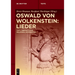 Oswald Von Wolkenstein: Lieder: Text, Übersetzung, Melodien, Kommentar