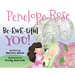 Penelope Rose - Be-EWE-tiful You