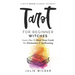 Tarot for Beginner Witches: Learn How To Read Tarot Cards For Divination and Spellcasting