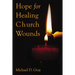 Hope for Healing Church Wounds