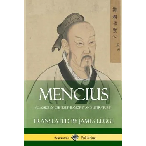 Mencius (Classics of Chinese Philosophy and Literature)