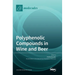 Polyphenolic Compounds in Wine and Beer