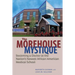 The Morehouse Mystique: Becoming a Doctor at the Nation's Newest African American Medical School
