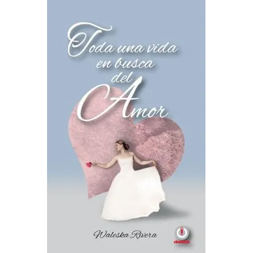Toda una vida en busca del amor