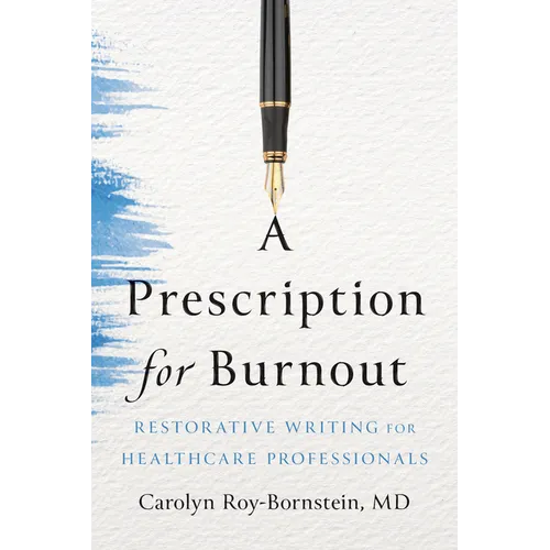 A Prescription for Burnout
