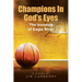 Champions In God's Eyes: The Ironmen of Eagle River