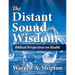 The Distant Sound of Wisdom: Biblical Perspectives on Health