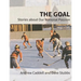 The Goal: Stories about Our National Passion, Deluxe Colour Edition, Revised and Expanded