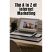 The A to Z of Internet Marketing