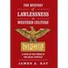 The Mystery of Lawlessness in Western Culture: A Study in the Power of the Great Apostasy