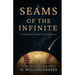 Seams of the Infinite: From the Dark Archives of D. William Graves