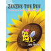 ZeeZee the Bee: A Tale of a Magical Friendship