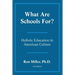 What Are Schools For?