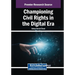 Championing Civil Rights in the Digital Era