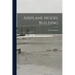 Airplane Model Building