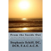 From the Inside Out: Your Easy to read, Motivational Guide to Natural Pathways used in the fight against Premature Aging