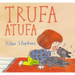 Trufa Atufa / Smelly Peggy