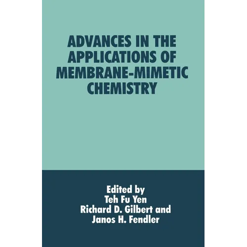 Advances in the Applications of Membrane-Mimetic Chemistry