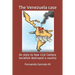 The Venezuela case: An story to how 21st Century Socialism destroyed a country.