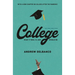 College: What It Was, Is, and Should Be - Second Edition