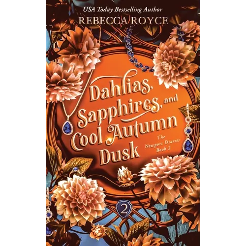 Dahlias, Sapphires, and Cool Autumn Dusk: A city of secrets. A girl who won't stay lost.