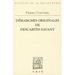 Demarches Originales de Descartes Savant