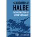 Slaughter at Halbe: The Destruction of Hitler's 9th Army