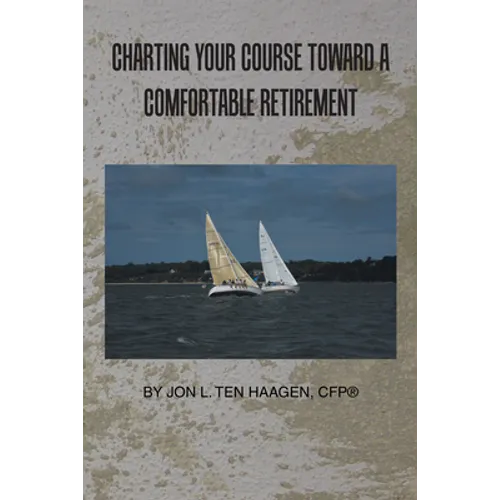 Charting Your Course Toward a Comfortable Retirement