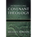 Introducing Covenant Theology
