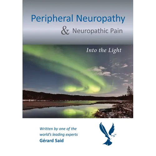 Peripheral Neuropathy & Neuropathic Pain: Into the Light