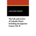 The Life and Letters of Lafcadio Hearn Including the Japanese Letters, Vol. II