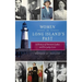 Women in Long Island's Past: A History of Eminent Ladies and Everyday Lives