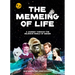 The Memeing of Life: A Journey Through the Delirious World of Memes
