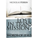 Lost in Transmission?: What We Can Know about the Words of Jesus