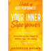 Habits of High Performers: Your Inner Superpower - Everything You Need Is Within Your All ALong