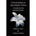 Conversations in Apocalyptic Times: A Guide for the Spiritual Seeker