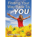 Finding Your Way Back to You: A Self-Help Guide for Women Who Want to Regain Their Mojo and Realise Their Dreams!