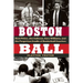 Boston Ball: Rick Pitino, Jim Calhoun, Gary Williams, and the Forgotten Cradle of Basketball Coaches