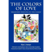 The Colors of Love: Treasured Wisdom on the Family