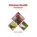 Chicken Health Handbook
