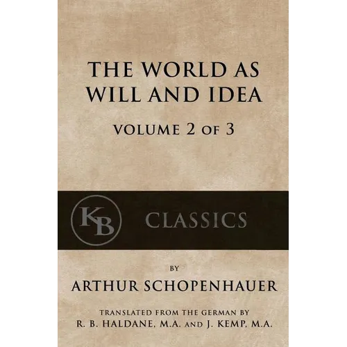 The World As Will And Idea (Vol. 2 of 3)