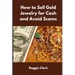 How to Sell Gold Jewelry for Cash and Avoid Scams: A Beginner's Guide to Selling Gold Jewelry Safely and Getting the Best Price
