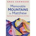 Memorable Mountains in Matthew