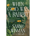 When God Was a Rabbit