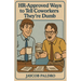 HR-Approved Ways to Tell Coworkers They're Dumb: The Hilarious Handbook to Office Sarcasm, Witty Jokes & Corporate Humor (Funny Gifts for Co-Workers)