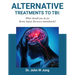 Alternative Treatments To TBI: What Should You Do For Brain Injury Recovery Immediately?