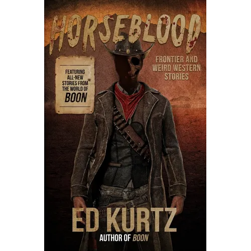 Horseblood: Frontier and Weird Western Stories