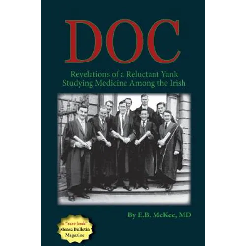 Doc: Revelations of a Reluctant Yank Studying Medicine Among the Irish