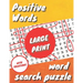 Positive Words Large Print Word Search Puzzle: : With solutions - 82 Pages - 40 Puzzle - Large Print 5.8 x 11 in