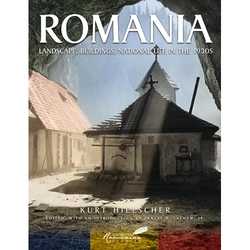 Romania: Landscape, Buildings, National Life in the 1930s